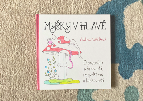 Myšky v hlavě - O emocích s hravostí, respektem a laskavostí