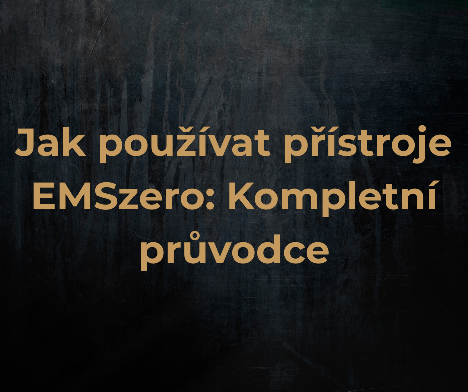 Jak používat přístroje EMSzero: Kompletní průvodce