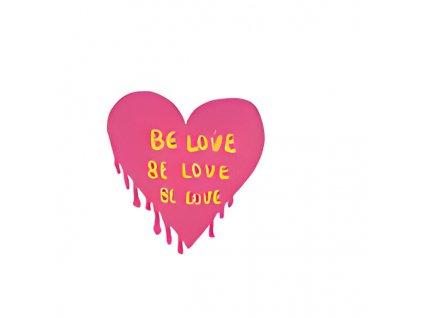 be love