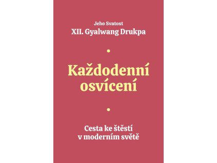 Obálka Každodenní osvícení Gylwang Drukpa