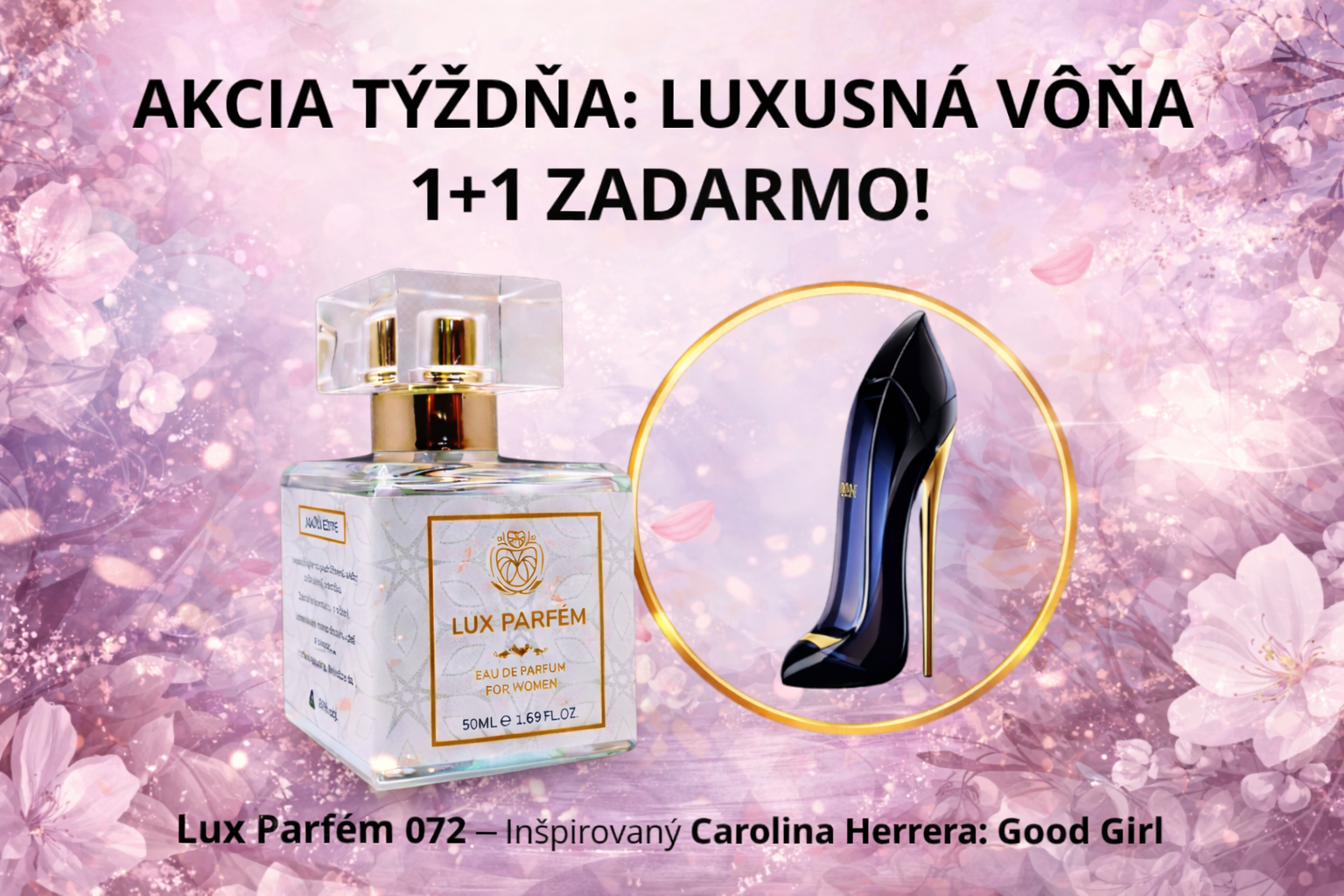 AKCIA TÝŽDŇA: LUXUSNÁ VÔŇA 1+1 ZADARMO!