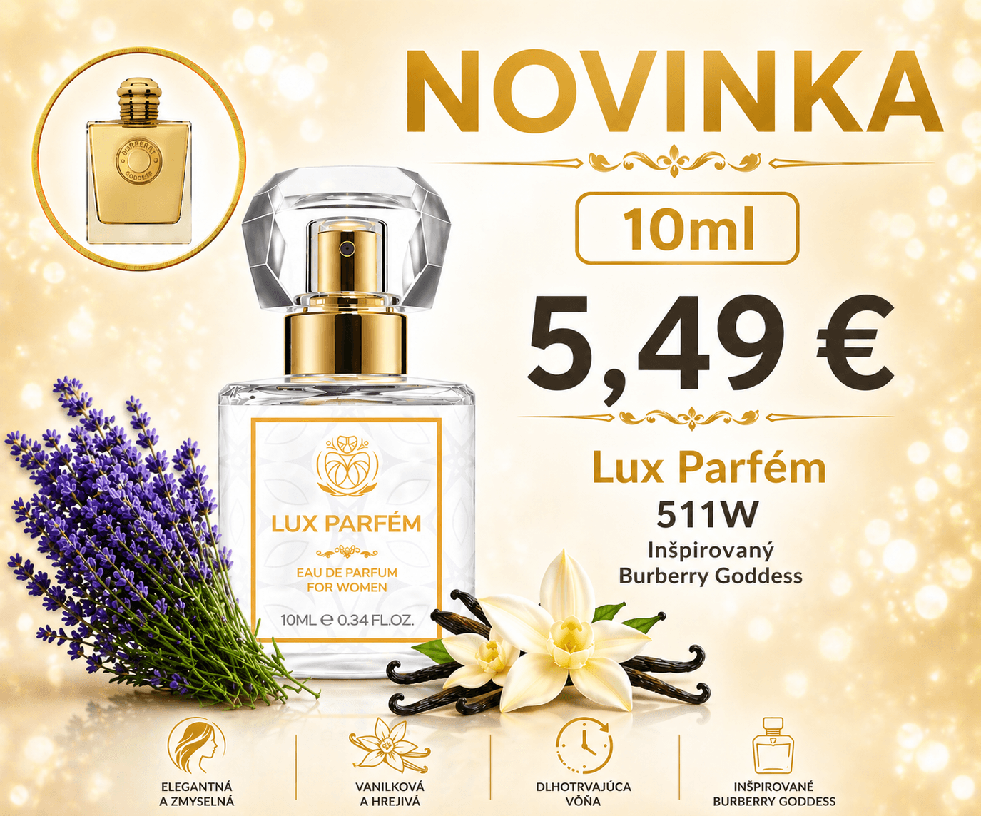 Lux Parfém 511W – inšpirovaný Burberry Goddess. Novinka 10 ml za 5,49 €. Elegantná, vanilková vôňa ideálna na každý deň.