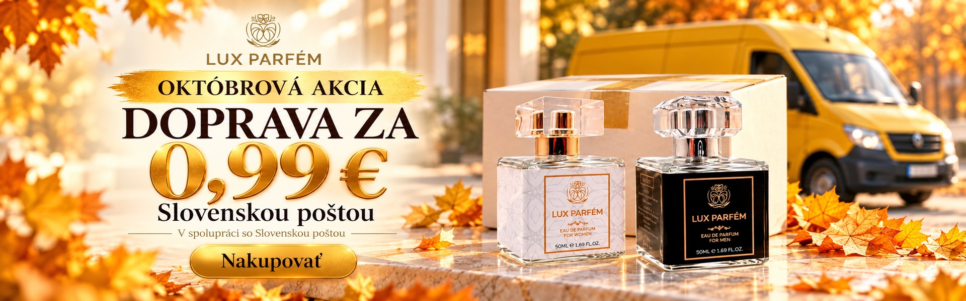 🍂 Októbrová akcia Vyberte si svoju obľúbenú vôňu a využite dopravu za 0,99 € na poštu, do BalíkoBOXov, PoštaPOINTov a AlzaBoxov. /luxparfem.sk