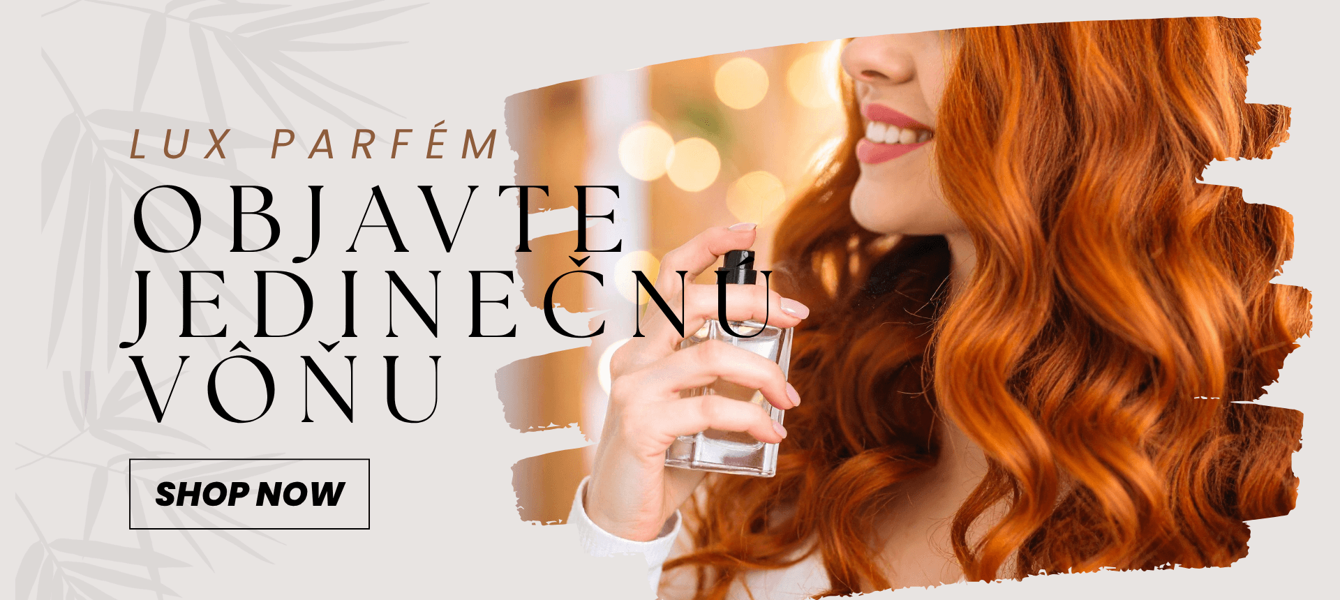 OBJAVTE JEDINEČNÚ VÔŇU LUX PARFÉM