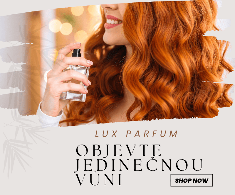 Lux Parfum Parfémy, které zvýrazní tvou jedinečnost