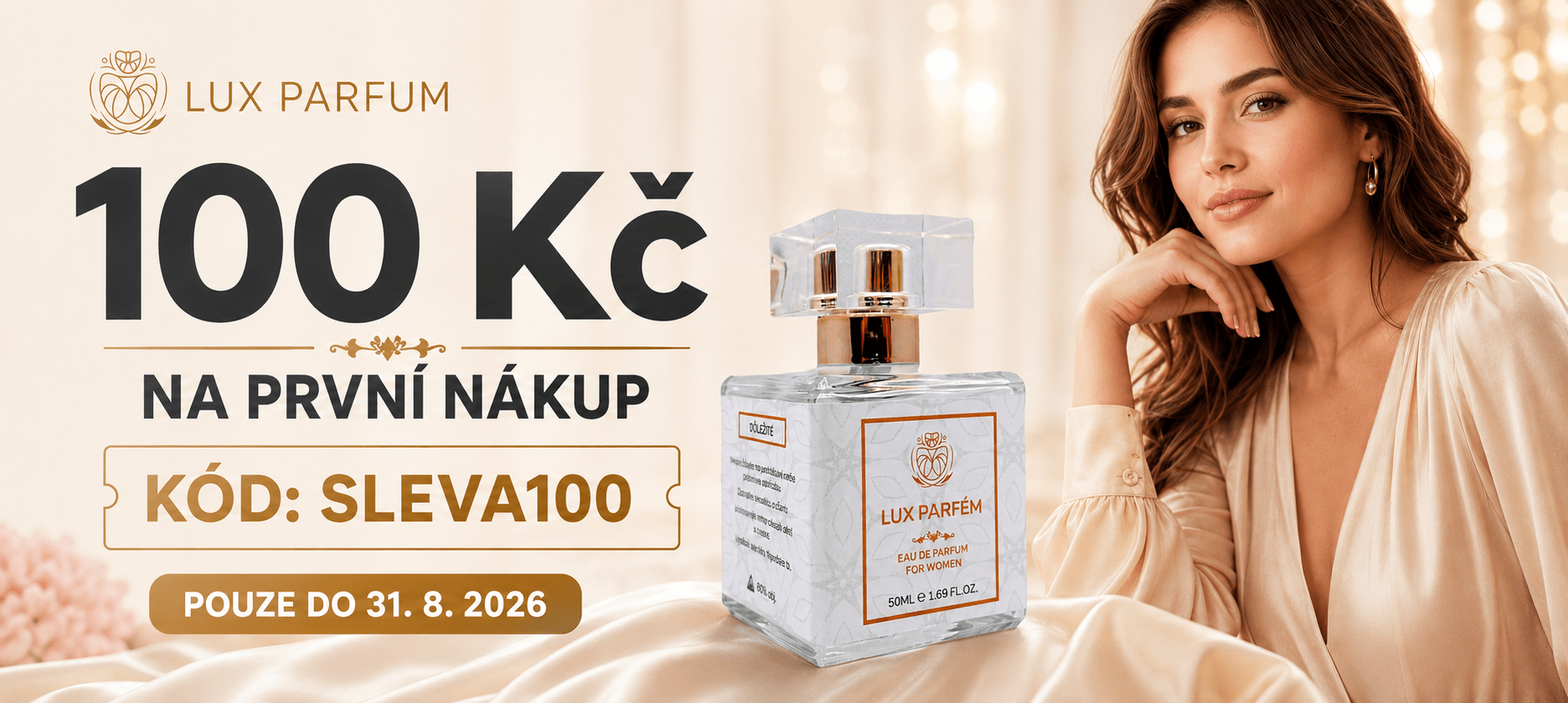 VÁŠ PRVNÍ NÁKUP O 100 Kč LEVNĚJI! Luxparfum.cz