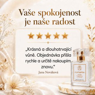 👍Vaše spokojenost je pro nás radost – LUX PARFUM. .