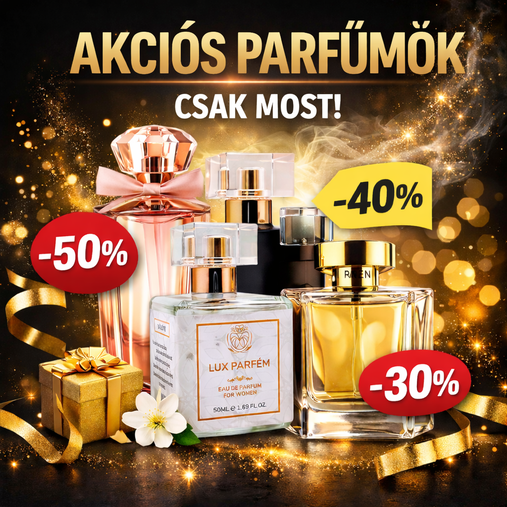 ✨ AKCIÓS PARFÜMÖK – CSAK MOST! ✨