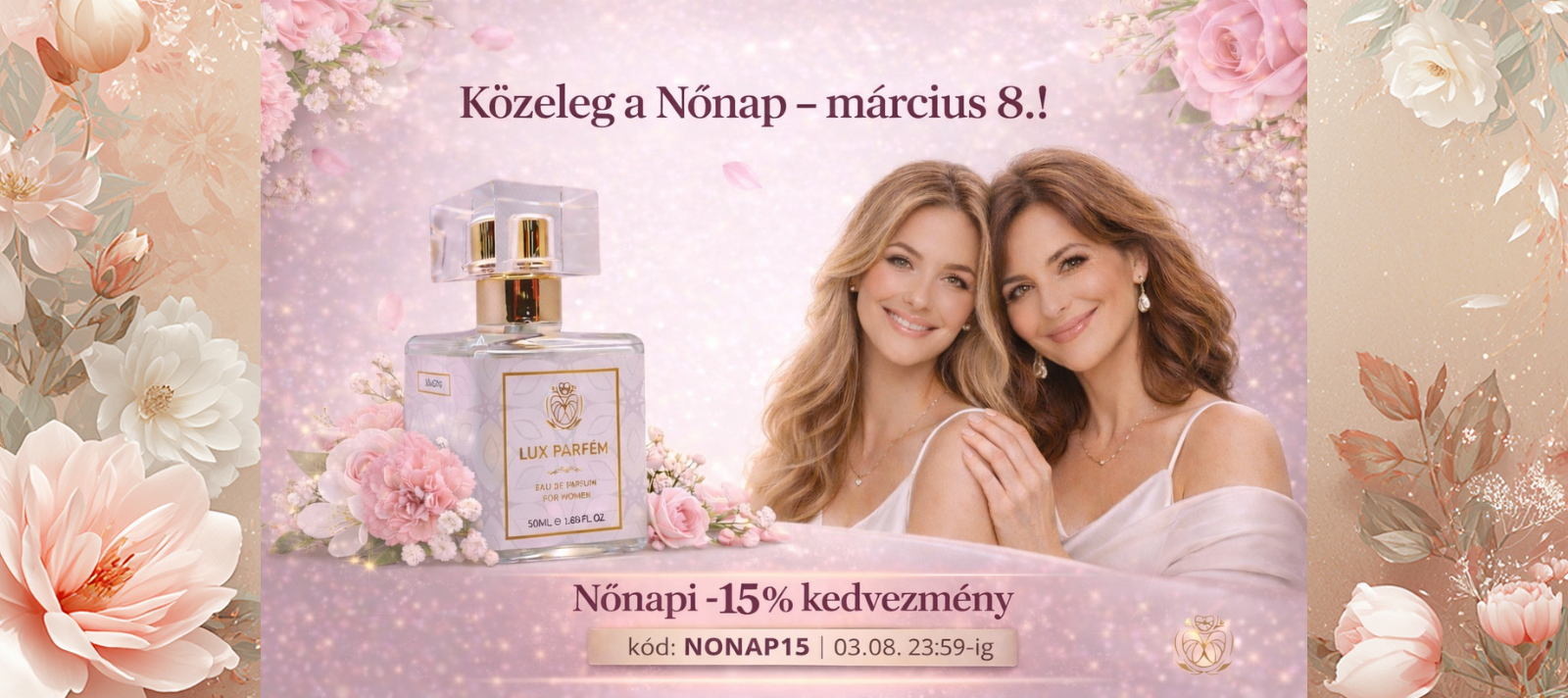 💐 Március 8-án közeledik a Nőnap!  Nőnap 15% kedvezmény  az egész megrendelésre 👉 Kód: NONAP15