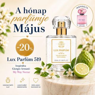 💖 A HÓNAP PARFÜMJE: MÁJUS – Lux Parfum 519 💖 My Way Nectar ihlette inspirált illat 🌸 Friss, nőies és elegáns – tökéletes...