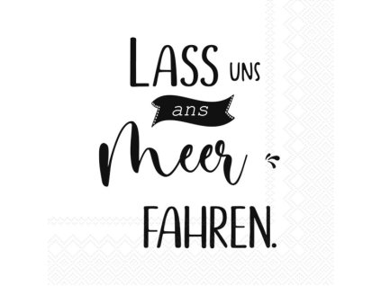 IHR LASS UNS ANS MEER FAHREN black velké ubrousky 33x33 cm