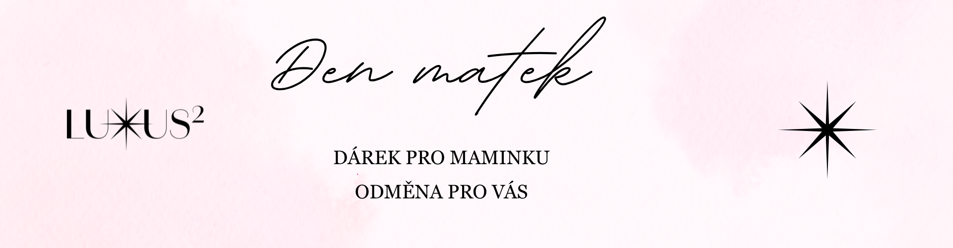✨ Den matek na Luxus2.cz: Dárek pro maminku, odměna pro vás