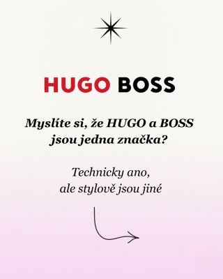 Spousta lidí bere HUGO a BOSS jako jednu a tu samou značku. A vlastně ano, obě spadají pod Hugo Boss. Co ale mnoho lidí...