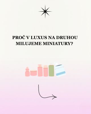 ✨ Proč v Luxus2.cz milujeme miniatury? Miniatury jsou podle nás skvělý způsob, jak objevit novou vůni nebo péči o pleť,...