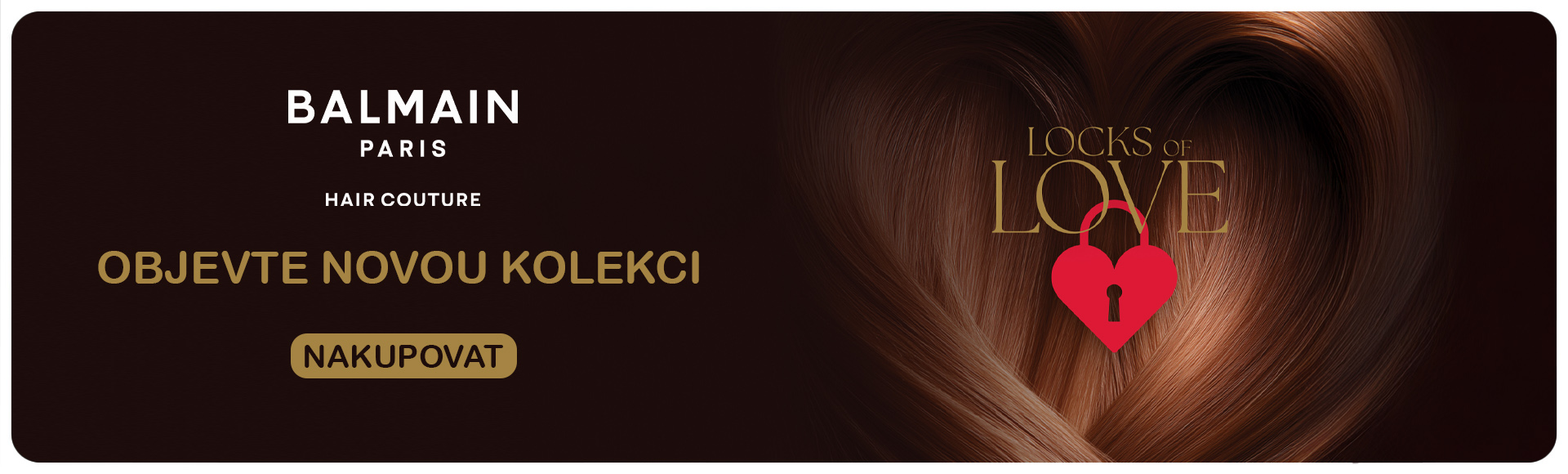 BALMAIN (Locks of love)