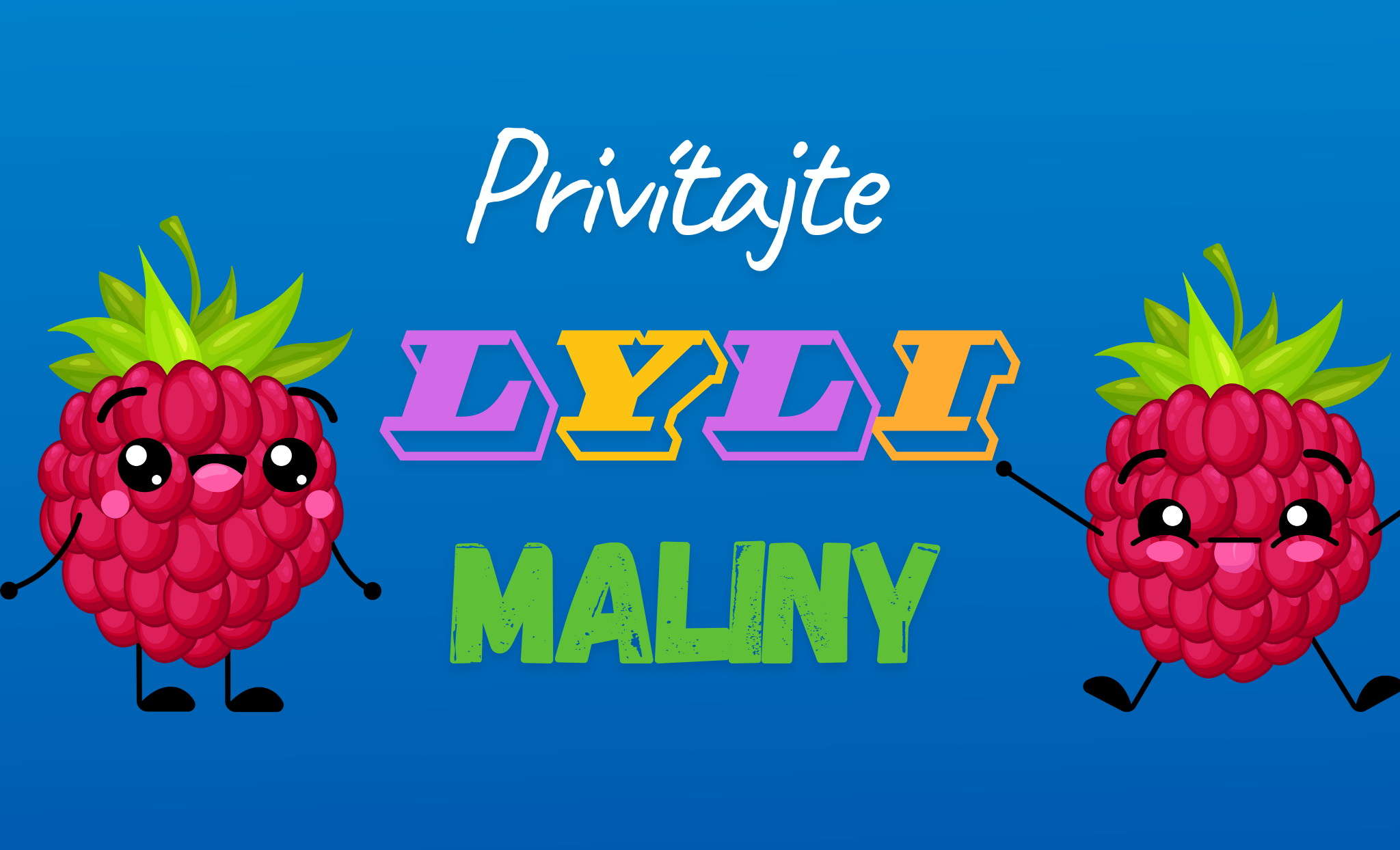 Privítajte Lyli maliny