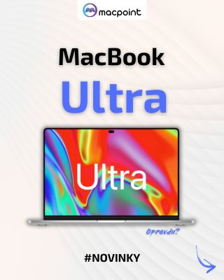 MacBook Ultra? 👀 🚀Apple údajně pracuje na úplně nové řadě MacBooků, která by měla stát ještě nad modelem Pro. Spekuluje se...
