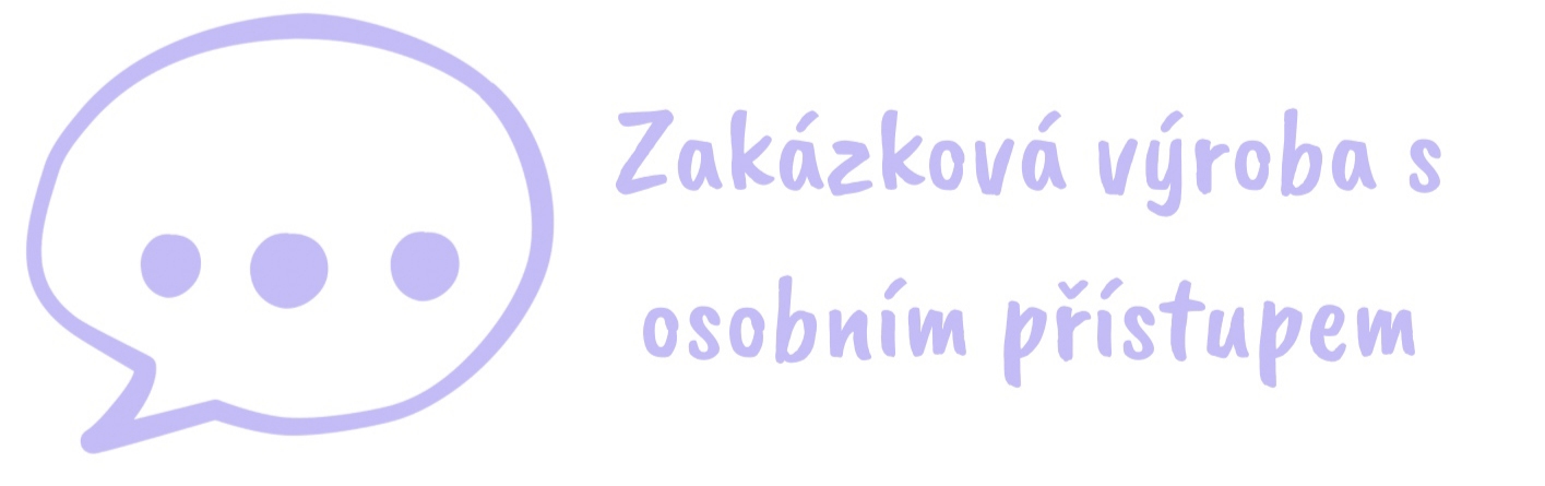 Zakázková výroba s osobním přístupem
