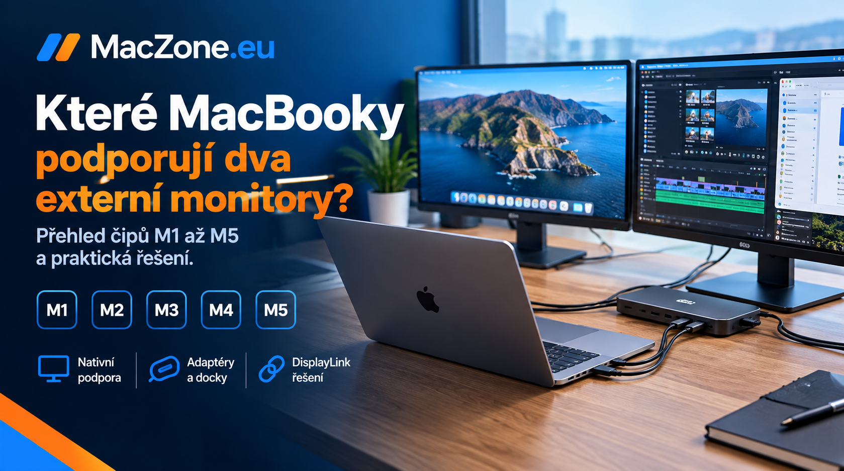 Které MacBooky podporují dva externí monitory? M1, M2, M3, M4 a M5