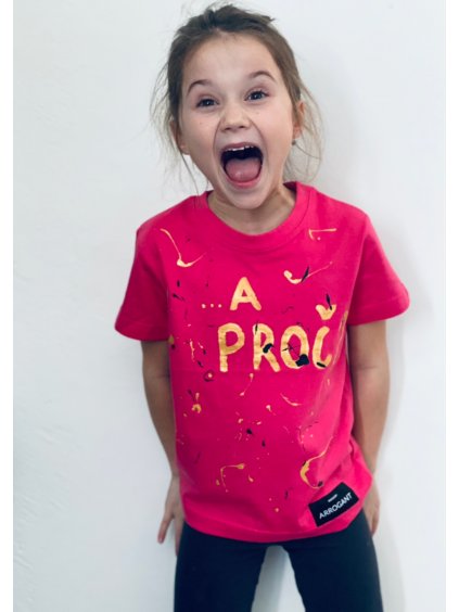Růžové dětské tričko A proč? Made by Arrogant
