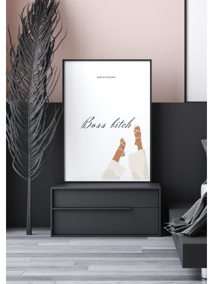 Plakát Boss Bitch Made by Arrogant.