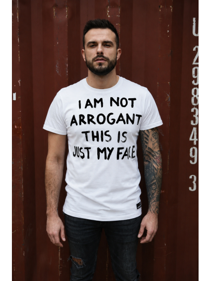 Triko I am not arrogant this is just my face
