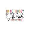 I'm Not Bossy I Just Have Leadership Skills 01