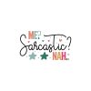 Me Sarcastic Nah 01