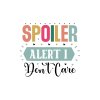 Spoiler Alert I Don't Care 01