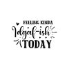 Feeling Kinda Idgaf ish Today 01