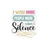 I Wish More People Were Fluent In Silence 01