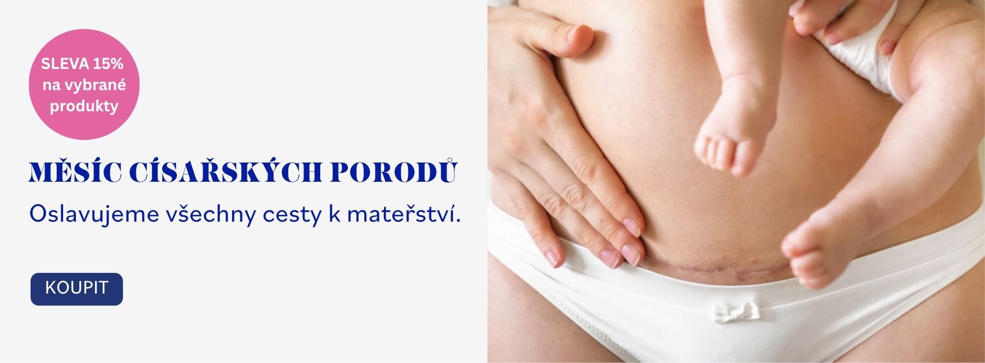 Péče po císaři, o jizvu a maminku a miminko