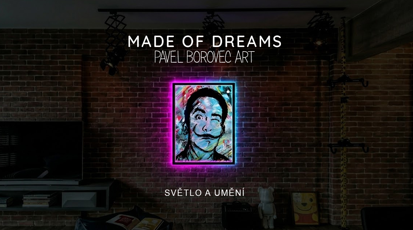MADE OF DREAMS® PAVEL BOROVEC ART