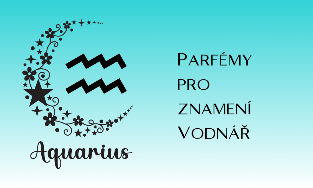 Horoskop parfémů: Vodnář