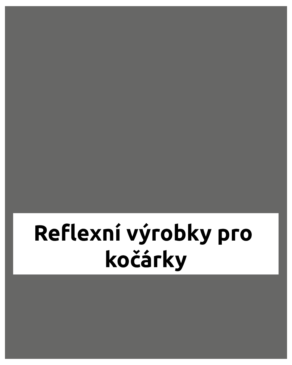 Reflexní výrobky pro kočárky