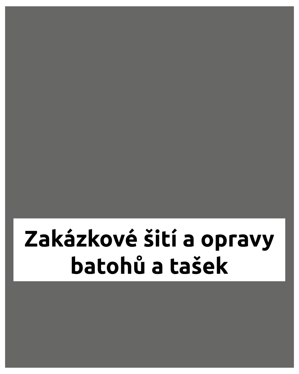 Zakázkové šití a opravy batohů a tašek