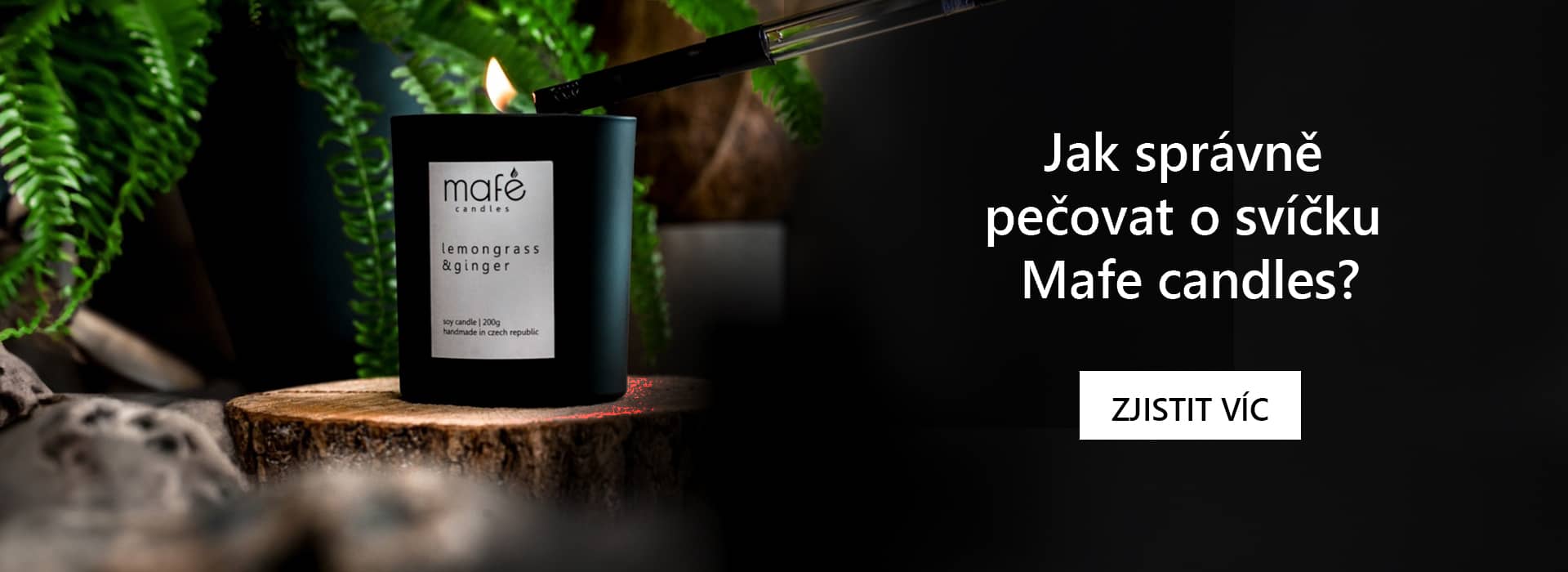 Jak pečovat o Mafe candles?