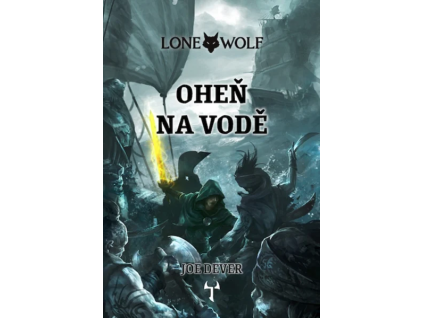 Lone Wolf 02: Oheň na vodě (vázaná)