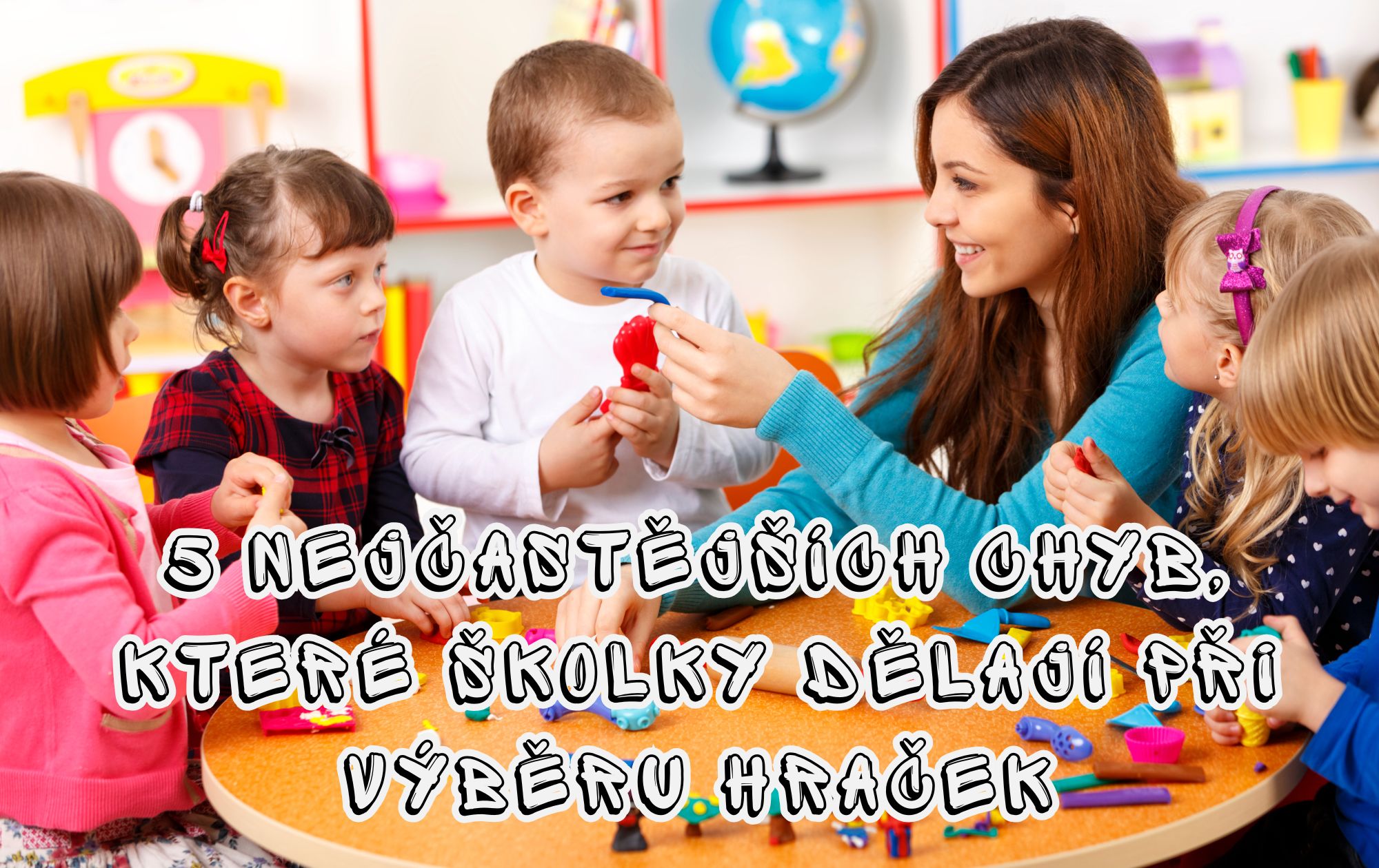 5 nejčastějších chyb, které školky dělají při výběru hraček