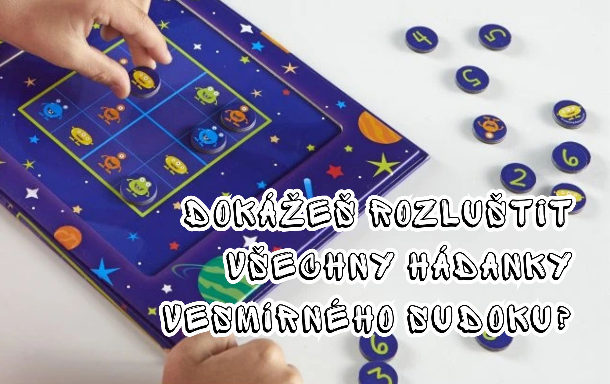 Dokážeš rozluštit všechny hádanky vesmírného sudoku a najít správné kombinace čísel i mimozemšťanů?