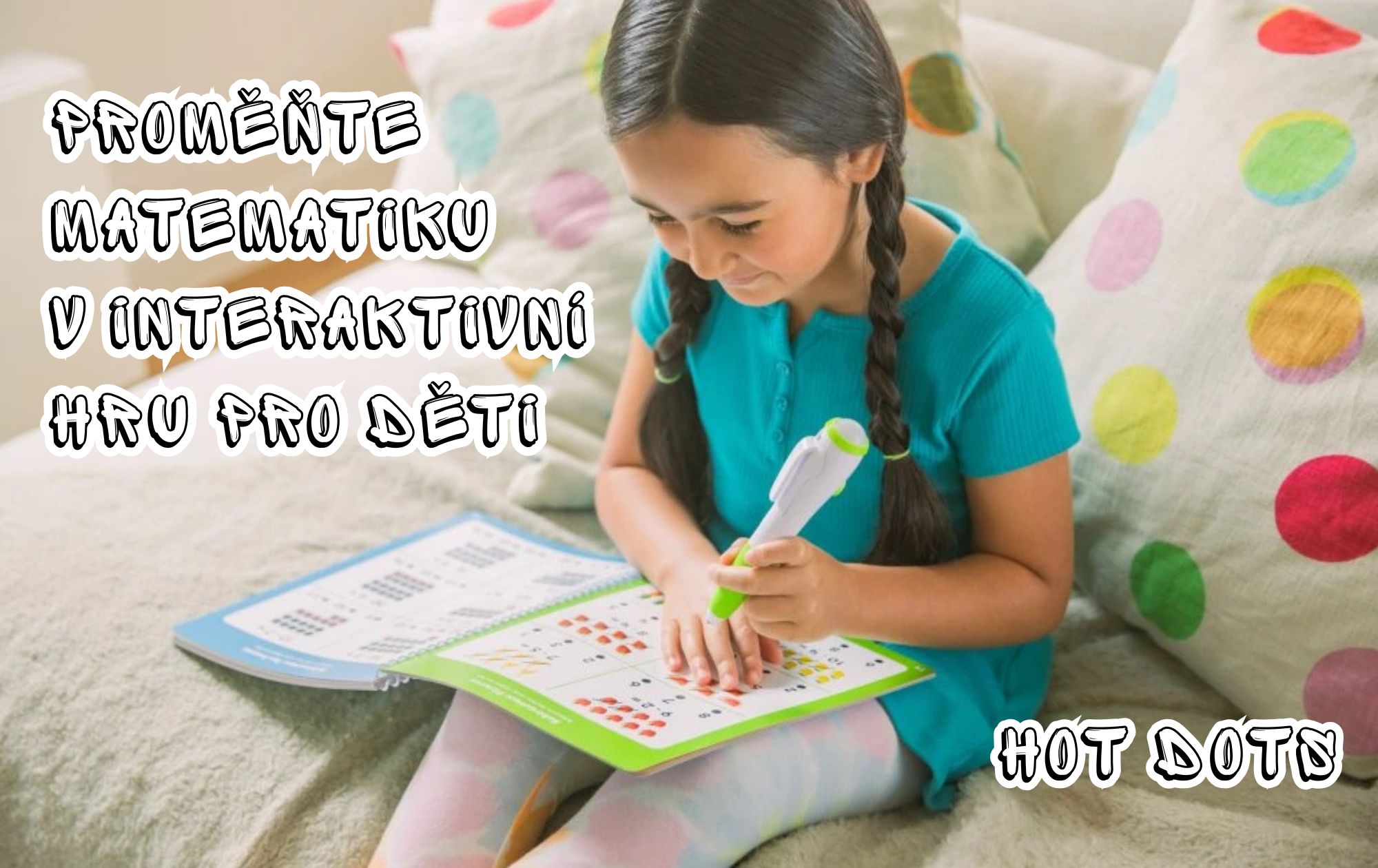 Hot Dots Učme se matematiku – zábavná vzdělávací sada s chytrým perem