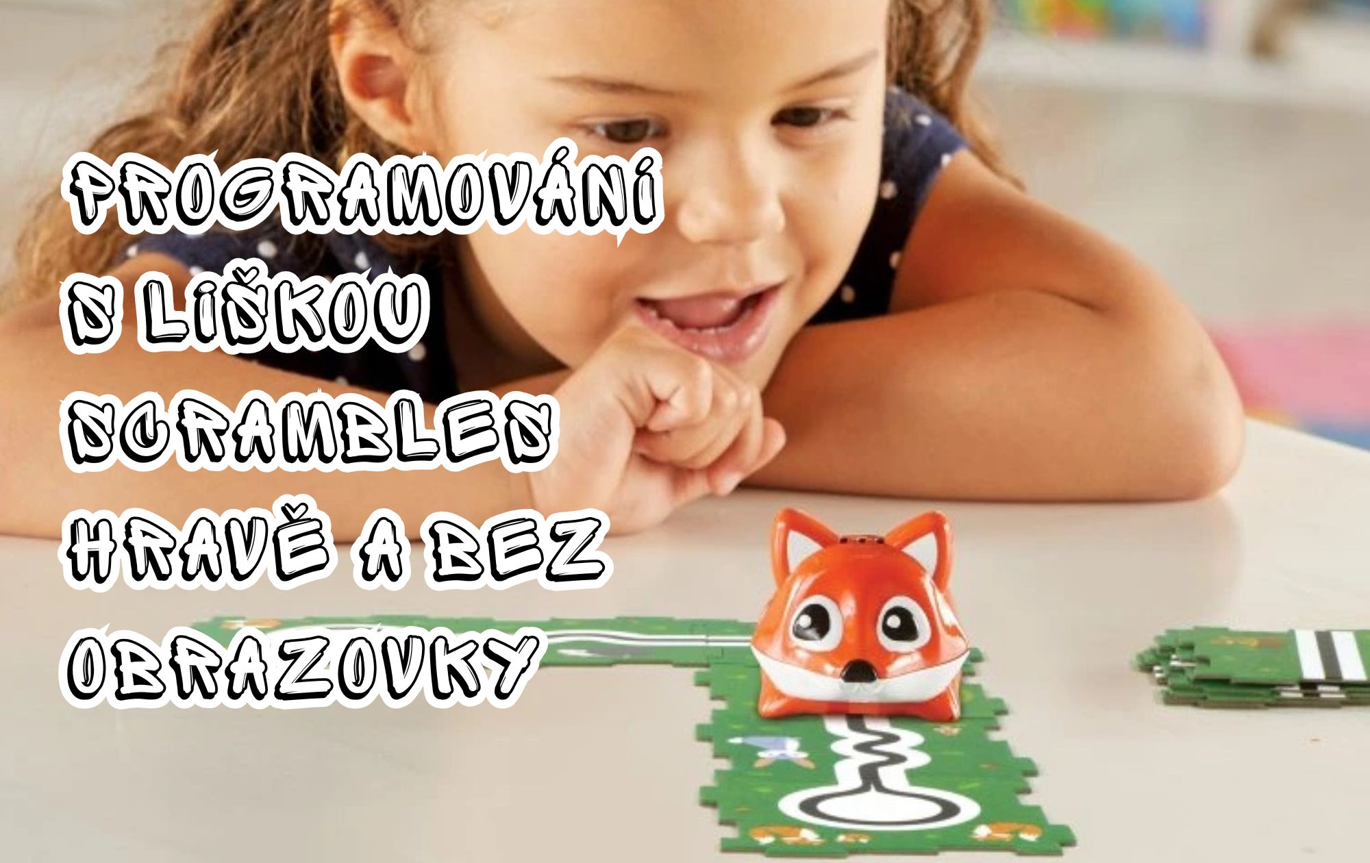 Jak naučit děti programovat s liškou Scrambles hravě a bez obrazovky?