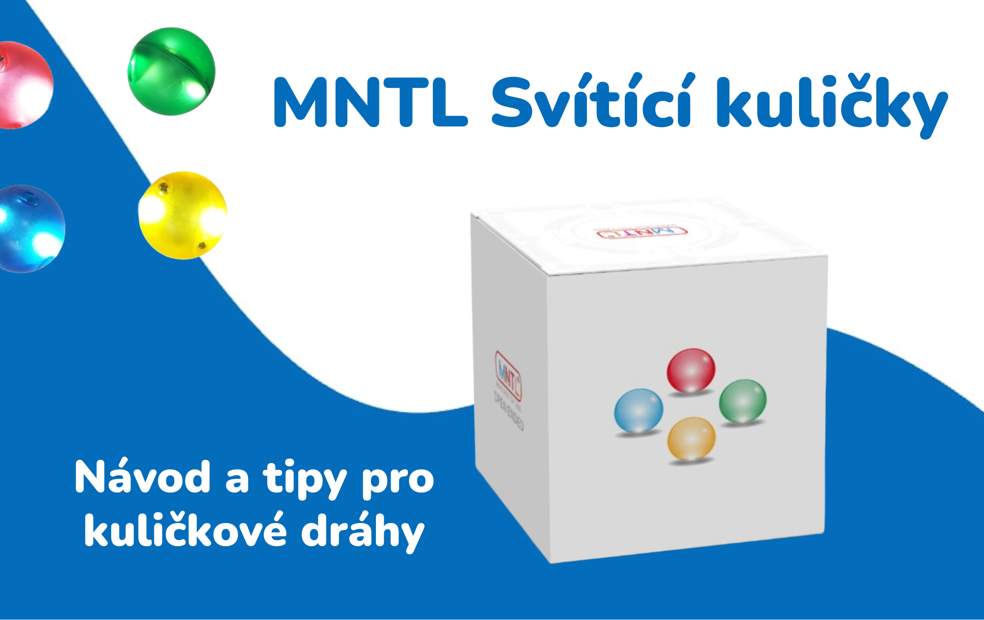Jak používat svítící kuličky MNTL: Návod a tipy pro kuličkové dráhy