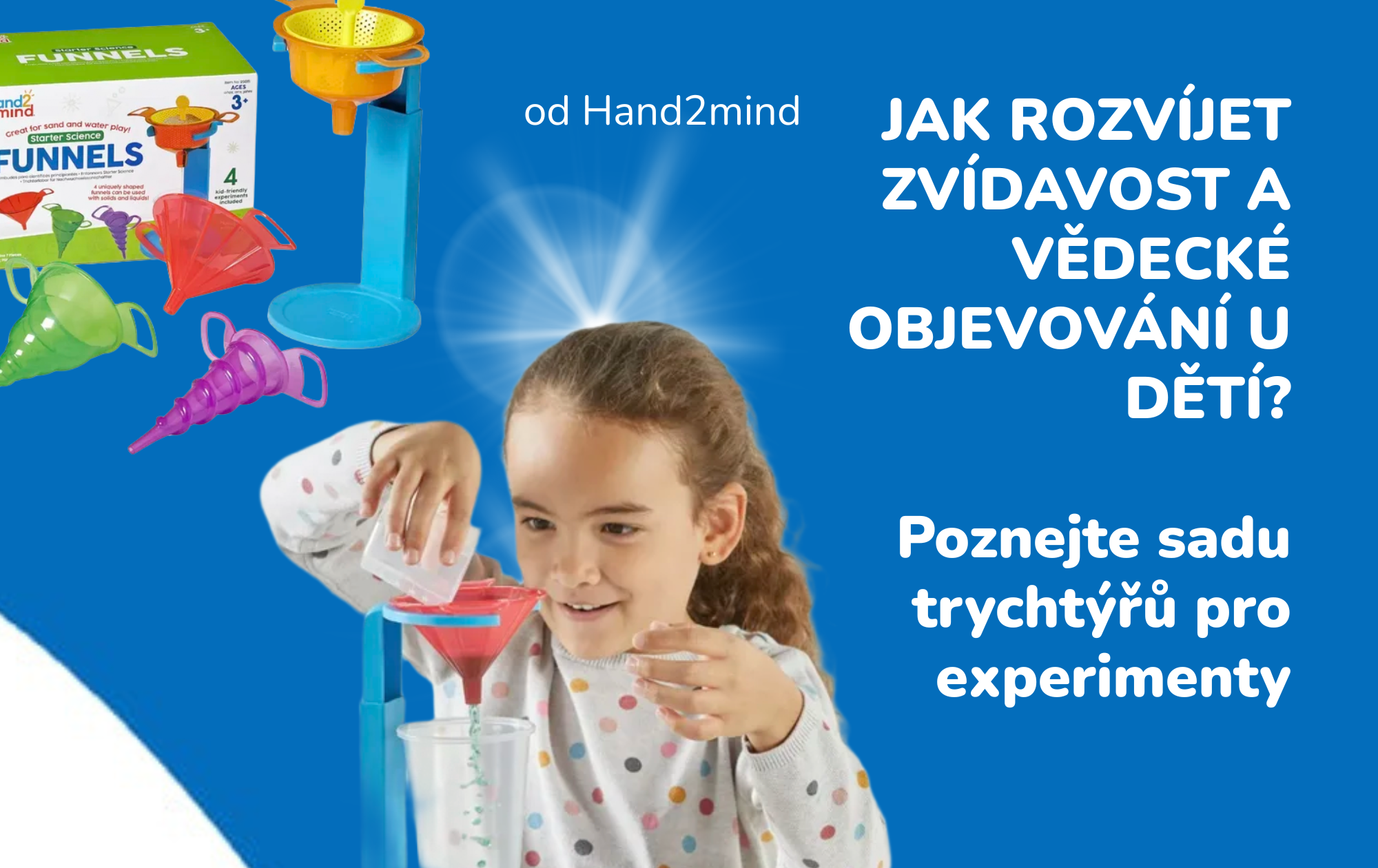 Jak rozvíjet zvídavost a vědecké objevování u dětí? Poznejte sadu trychtýřů pro experimenty od Hand2mind