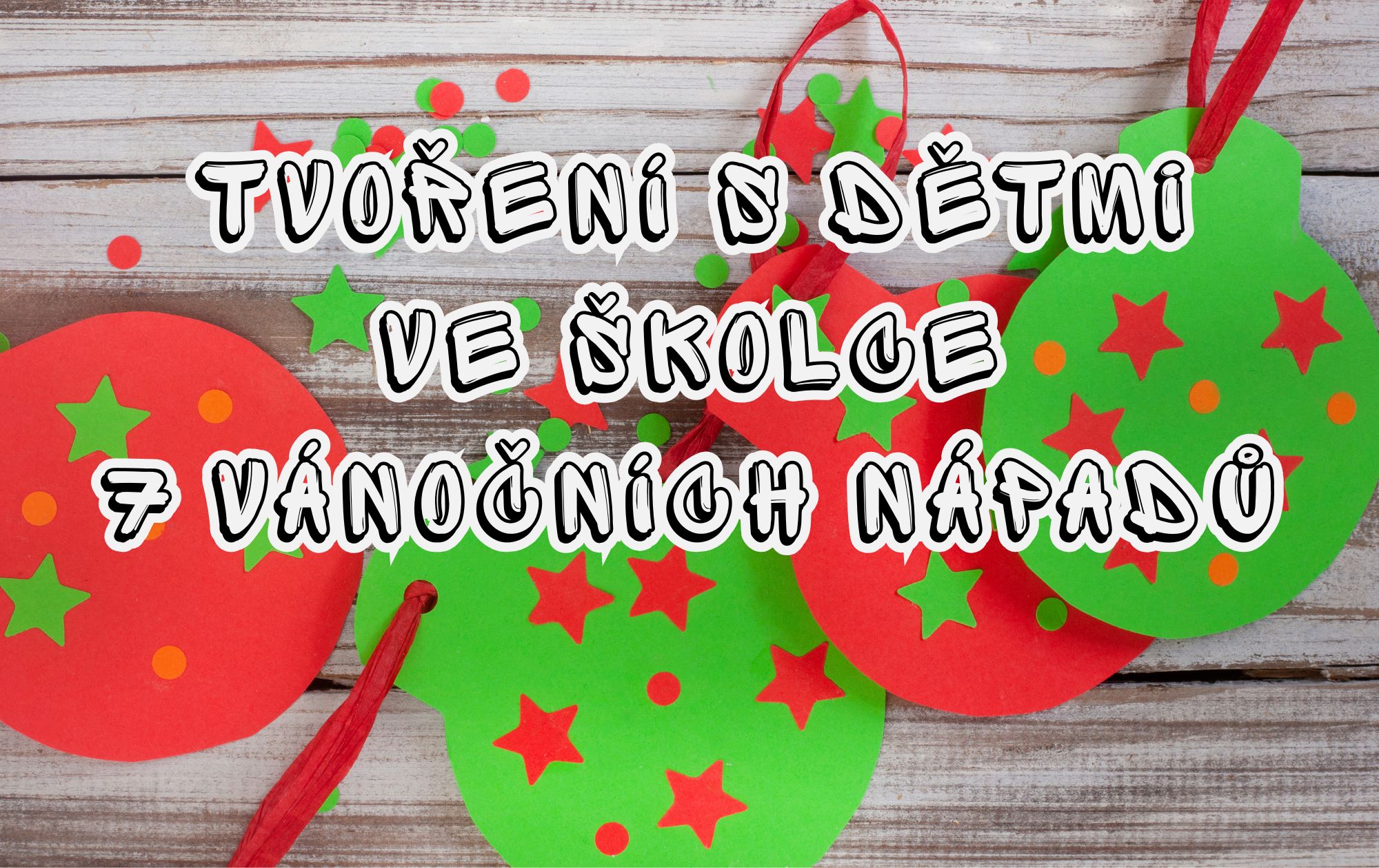 Tvoření s dětmi ve školce – 7 vánočních nápadů s produkty Artmagico a Creatissimo