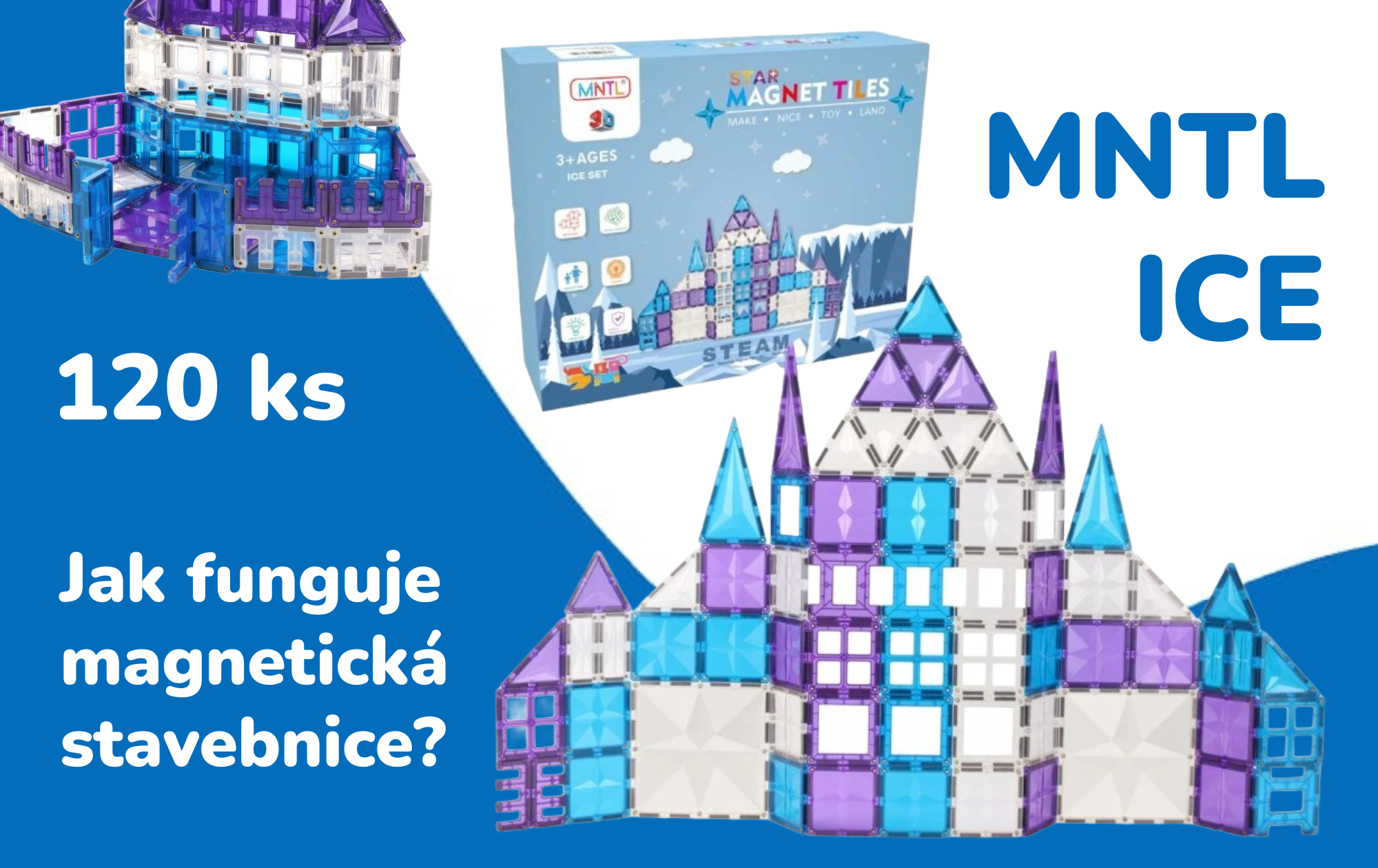 Postavte si království z ledu: Jak na magnetickou stavebnici MNTL ICE 120 ks
