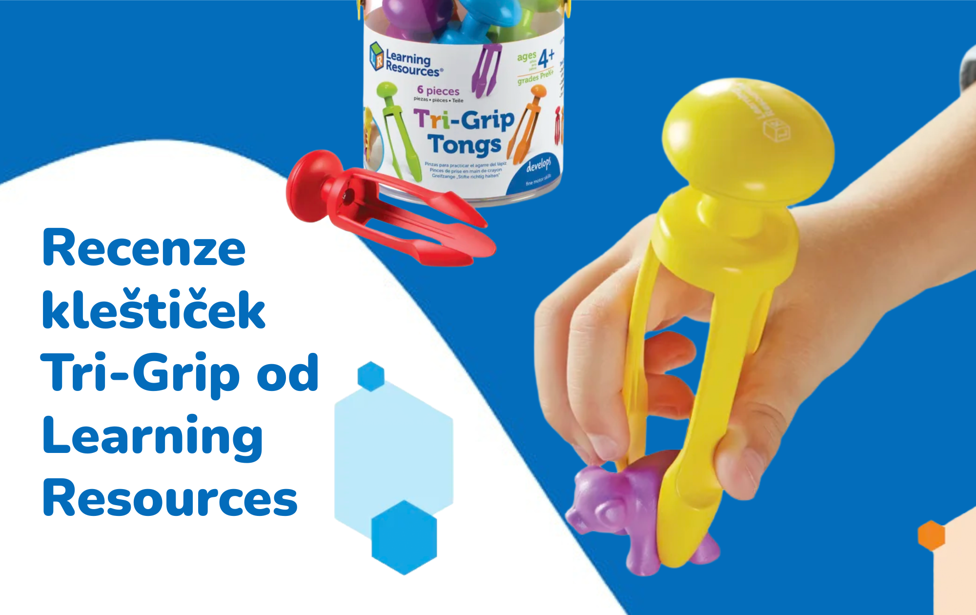 Nezbytná pomůcka pro smyslové hraní i grafomotoriku: Recenze kleštiček Tri-Grip od Learning Resources
