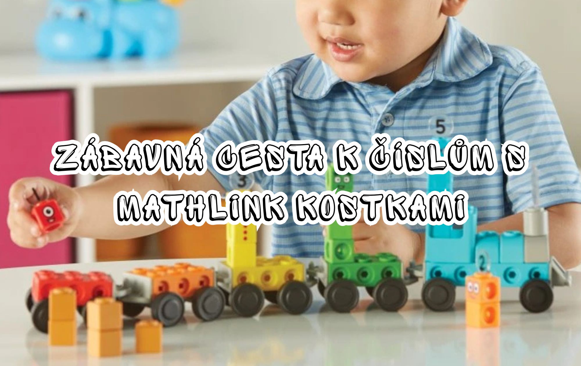 Numberblocks Rychlík s kostkami MathLink – učení čísel hravou formou