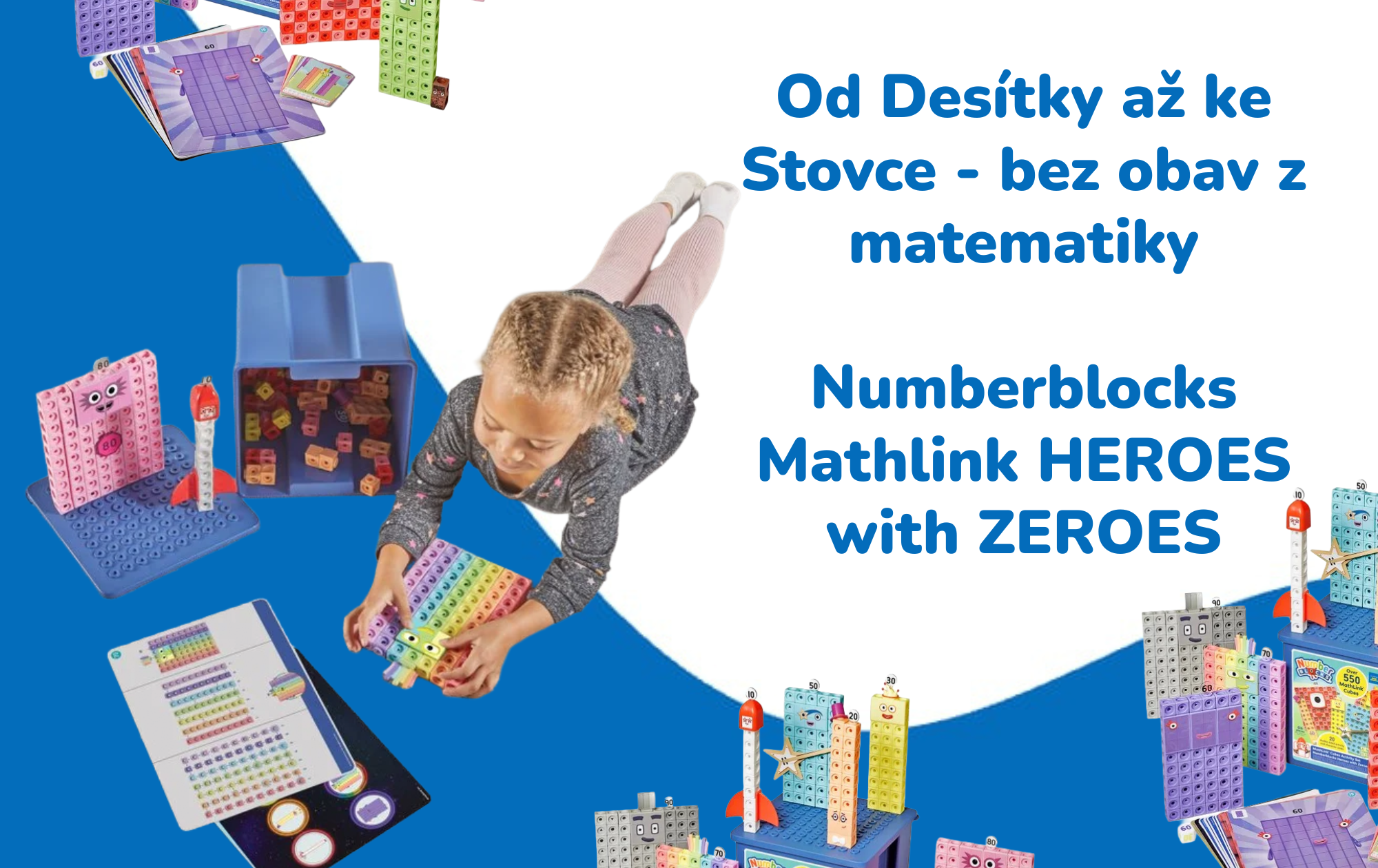 Od Desítky až ke Stovce bez obav z matematiky: Recenze licencované sady Numberblocks Mathlink HEROES with ZEROES