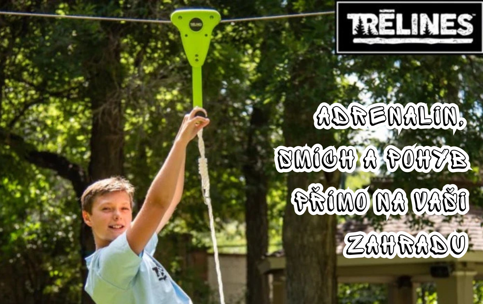 Proč si pořídit dobrodružnou lanovou dráhu Trelines ZIPLINE?